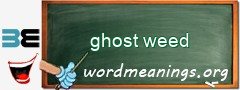 WordMeaning blackboard for ghost weed